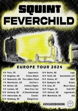 SQUINT x FEVERCHILD EU/UK Tour 2024